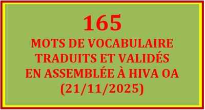 LISTE DES 165 MOTS TRADUITS ET VALID&Eacute;S &Agrave; HIVA OA (21/11/2025)